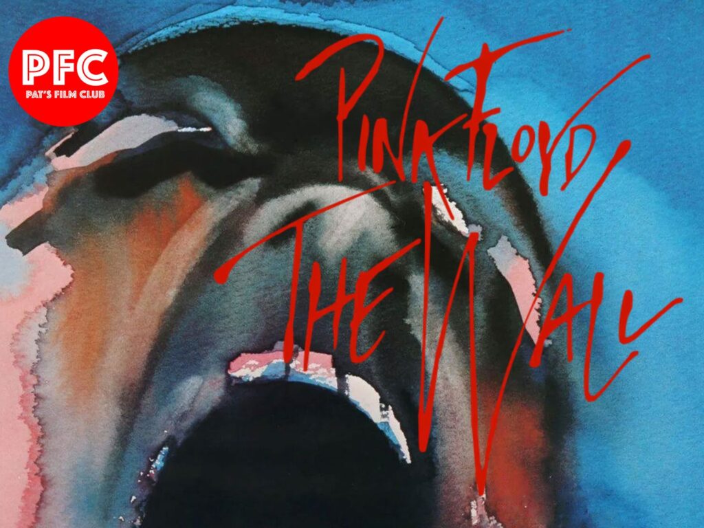 Pink Floyd: The Wall, Gerald Scarfe's screaming face artwork, a Pat's Film Club screening at The Plaza, Truro